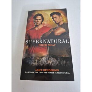 Supernatural: Fresh Meat (Supernatural (Titan Books)) By Henderson, Alice - GOOD